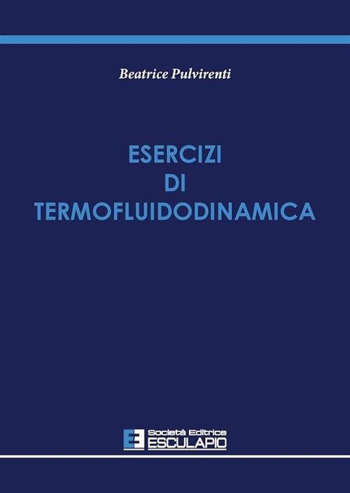 Esercizi di termofluidodinamica - Beatrice Pulvirenti - copertina
