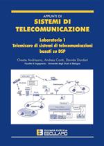 Appunti di sistemi di telecomunicazione. Laboratorio. Vol. 1: Telemisure di sistemi di telecomunicazioni basati su DSP.