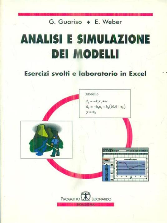 Analisi e simulazione dei modelli. Esercizi svolti e laboratorio in Excel. Con CD-ROM - Giorgio Guariso,E. Weber - copertina