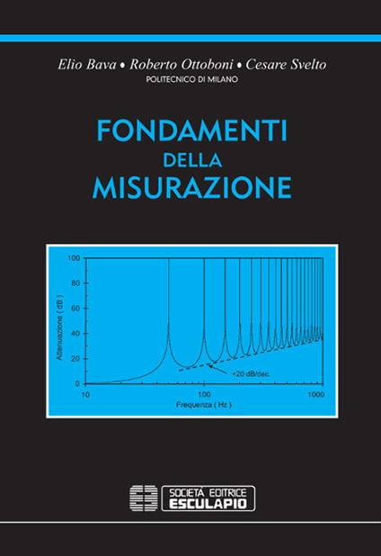 Fondamenti della misurazione - Elio Bava,Roberto Ottoboni,Cesare Svelto - copertina