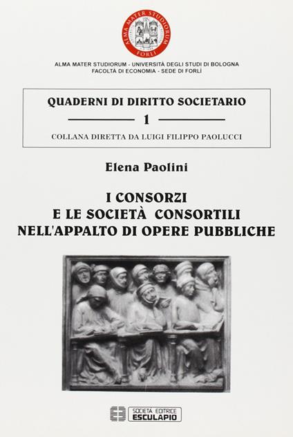 I consorzi e le società consortili nell'appalto di opere pubbliche - Elena Paolini - copertina