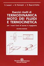 Esercizi risolti di termodinamica. Moto dei fluidi e termocinetica