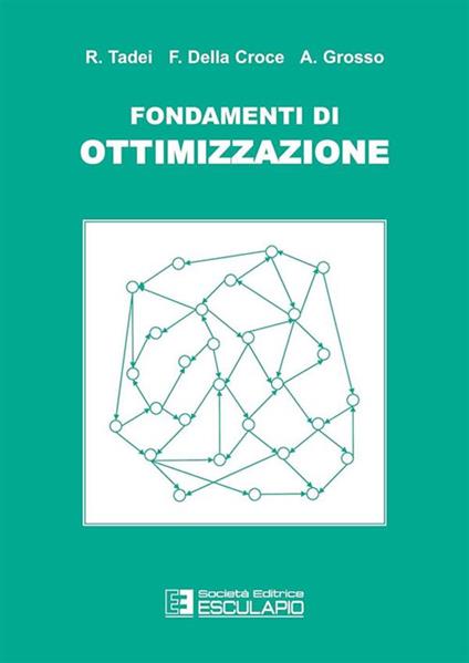 Fondamenti di ottimizzazione - Roberto Tadei,Federico Della Croce,Andrea Grosso - copertina