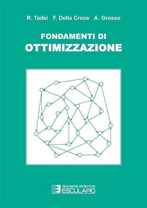 Fondamenti di ottimizzazione - Roberto Tadei,Federico Della Croce,Andrea Grosso - copertina