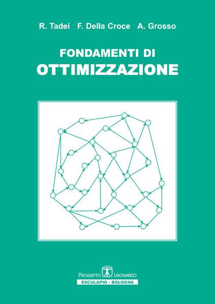Fondamenti di ottimizzazione - Roberto Tadei,Federico Della Croce,Andrea Grosso - copertina