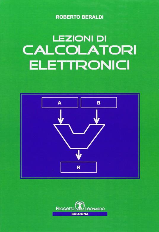 Lezioni di calcolatori elettronici - Roberto Beraldi - copertina