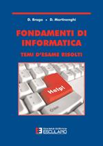 Fondamenti di informatica. Temi d'esame risolti