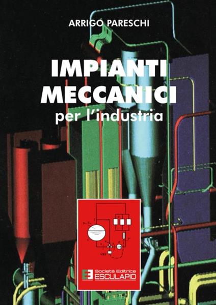 Impianti meccanici per l'industria - Arrigo Pareschi - copertina