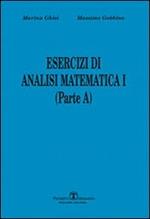 Esercizi di analisi matematica I. Parte A. Vol. 1