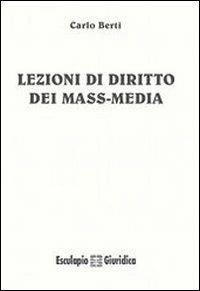 Lezioni di diritto dei mass media - Carlo Berti - copertina