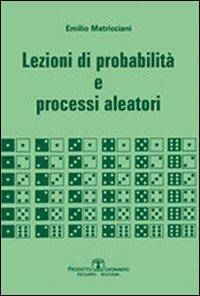 Lezioni di probabilità e processi aleatori - Emilio Matricciani - copertina