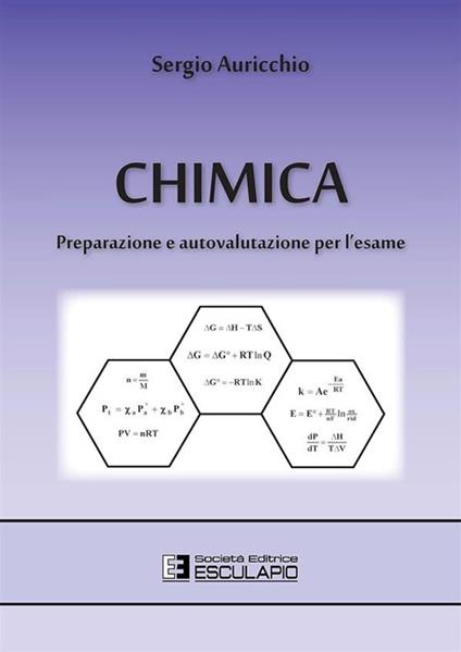 Chimica. Preparazione e autovalutazione per l'esame - Sergio Auricchio - copertina