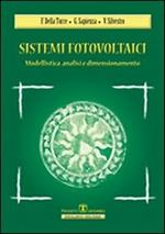 Sistemi fotovoltaici. Modellistica, analisi, dimensionamento