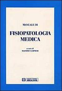 Manuale di fisiopatologia medica - Massimo Campieri - copertina