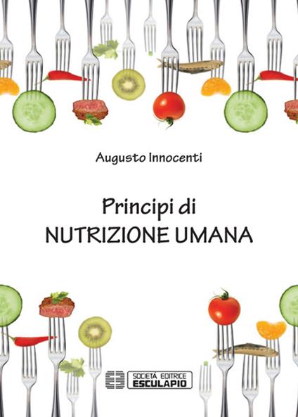 Principi di nutrizione umana - Augusto Innocenti - copertina
