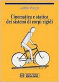 Cinematica e statica dei sistemi di corpi rigidi - Attilio Frangi - copertina