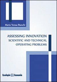 Assessing innovation. Scientific and technical operating problems - M. Teresa Bianchi - copertina