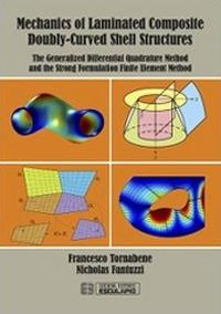 Mechanics of Laminated Composite Doubly-Curved Shell Structures. The Generalized Differential Quadrature Method and the Strong Formulation Finite Element Method - Francesco Tornabene,Nicholas Fantuzzi - copertina