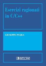 Esercizi ragionati in C/C++
