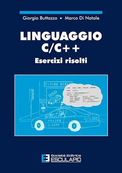 Linguaggio C/C++. Esercizi risolti - Giorgio Buttazzo,Marco Di Natale - copertina