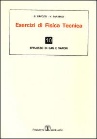 Esercizi di fisica tecnica. Efflusso di gas e vapori - G. Cesare Barozzi,V. Tarabusi - copertina
