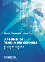 Appunti di teoria dei segnali. Segnali deterministici e segnali aleatori