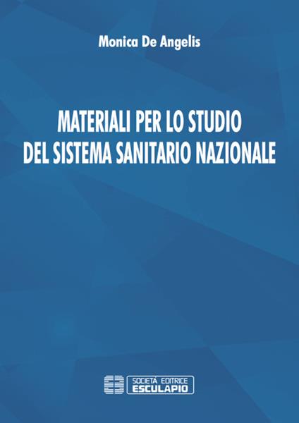 Materiali per lo studio del sistema sanitario nazionale - Monica De Angelis - copertina