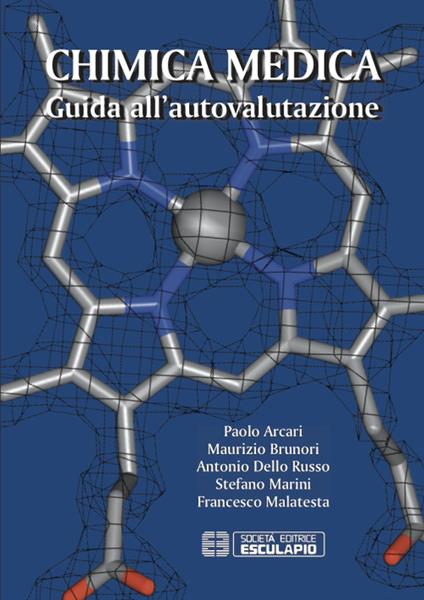 Chimica medica. Guida all'autovalutazione - Paolo Arcari,Maurizio Brunori,Antonio Dello Russo - copertina