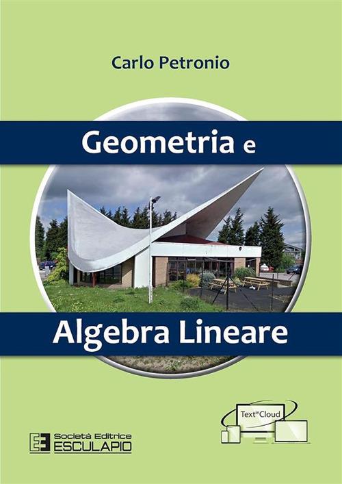 Geometria e algebra lineare - Carlo Petronio - copertina