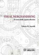 Visual merchandising. Il senso dello spazio allestito