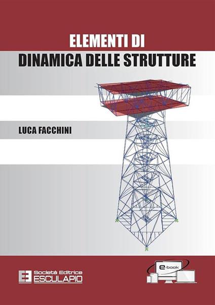 Elementi di dinamica delle strutture - Luca Facchini - copertina