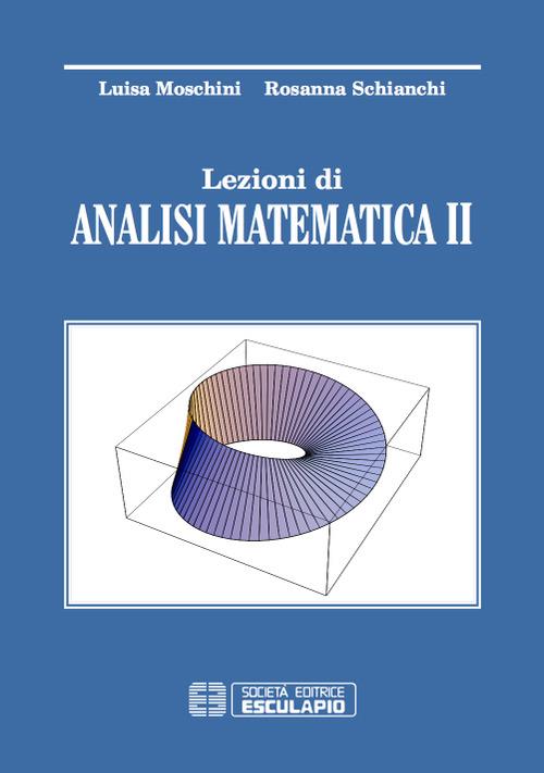 Lezioni di analisi matematica 2 - Luisa Moschini,Rosanna Schianchi - copertina