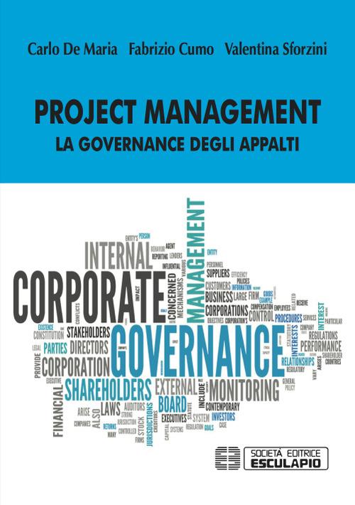 Project management. La governance degli appalti - Fabrizio Cumo,Carlo De Maria,Valentina Sforzini - copertina