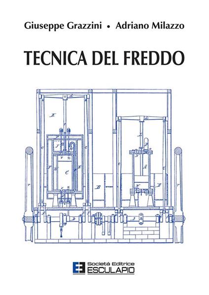 Tecnica del freddo - Giuseppe Grazzini,Adriano Milazzo - copertina