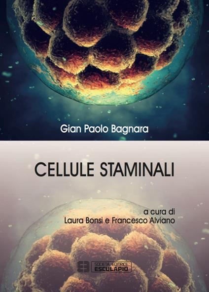 Cellule staminali - Gian Paolo Bagnara - copertina