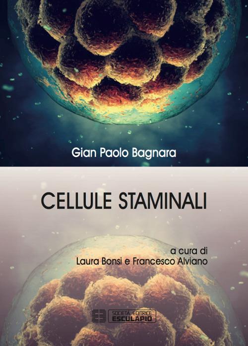 Cellule staminali - Gian Paolo Bagnara - copertina