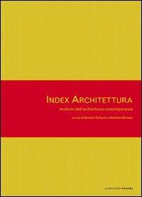 Index architettura. Archivio dell'architettura contemporanea - 4