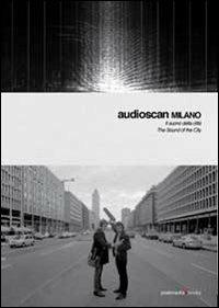 Audioscan. The Sound of the City-Il suono della città. Con CD-Audio - Giorgio Sancristoforo - copertina