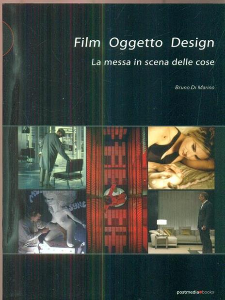 Film oggetto design. La messa in scena della cose - Bruno Di Marino - copertina