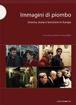 Immagini di piombo. Cinema, storia e terrorismi in Europa