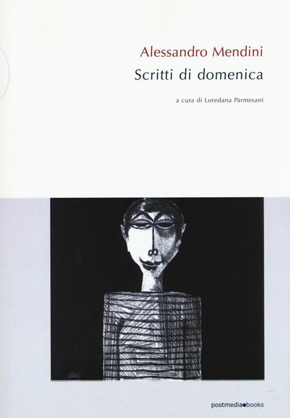 Alessandro Mendini. Scritti di domenica - Alessandro Mendini - copertina