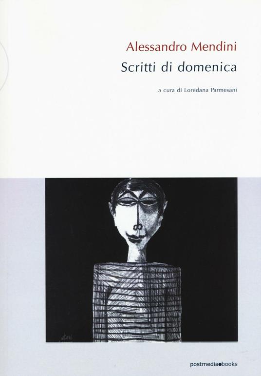 Alessandro Mendini. Scritti di domenica - Alessandro Mendini - copertina