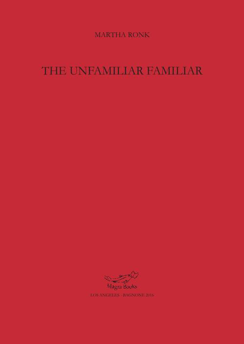 The unfamiliar familiar - Martha Ronk - copertina