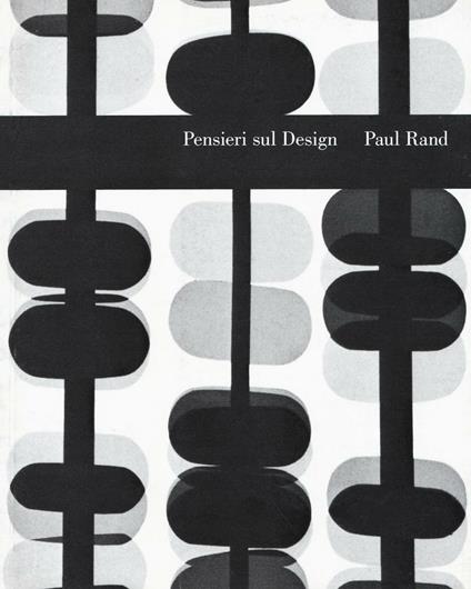 Pensieri sul design. Thoughtes on design - Paul Rand - copertina