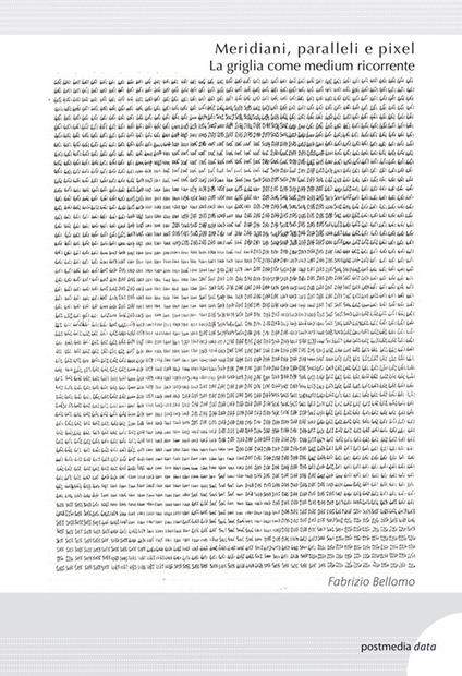 Meridiani, paralleli e pixel. La griglia come medium ricorrente - Fabrizio Bellomo - copertina