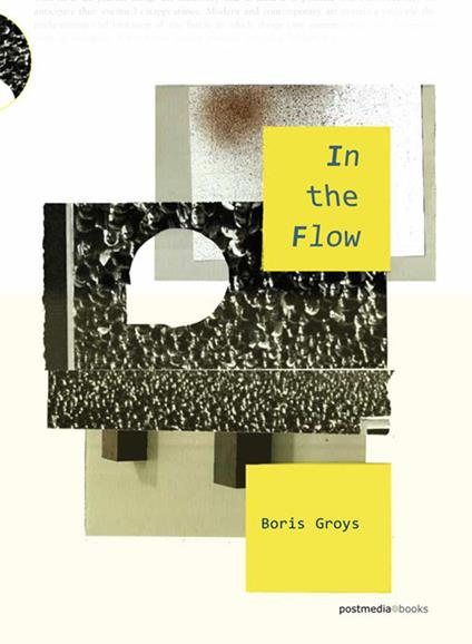 In the Flow. Ediz. integrale - Boris Groys - copertina