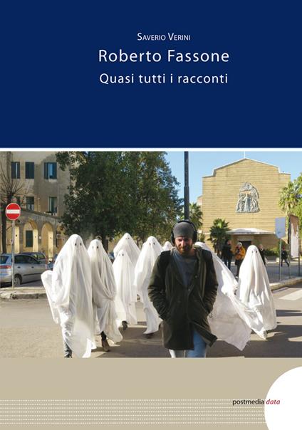 Roberto Fassone. Quasi tutti i racconti. Ediz. illustrata - Saverio Verini - copertina