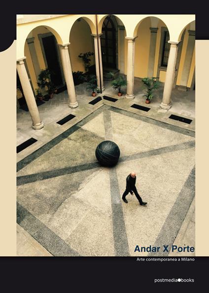 Andar x porte. Arte contemporanea a Milano - copertina