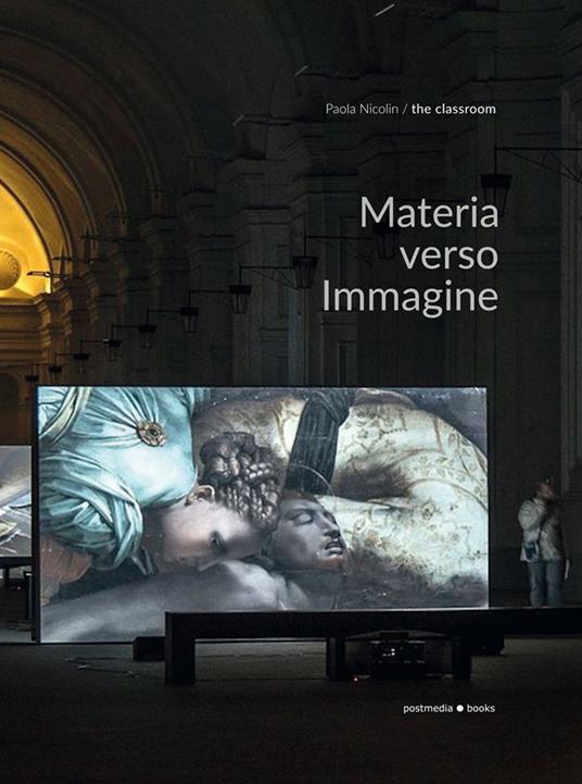 Materia verso immagine. Ediz. italiana e inglese - Paola Nicolin - copertina