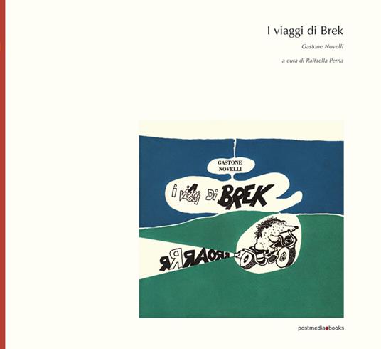 I viaggi di Brek. Ediz. in facsimile - Gastone Novelli - copertina